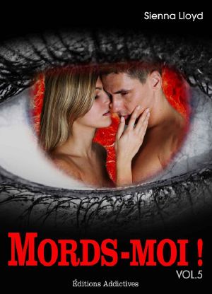 [Mords-moi ! 05] • Mords-Moi ! Volume 5